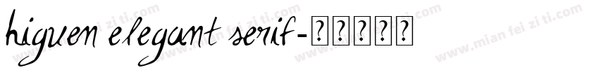 higuen elegant serif字体转换